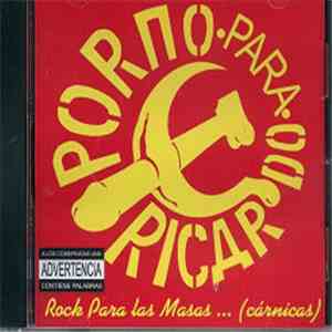 Porno Para Ricardo - Rock Para Las Masas... (Carnicas)
