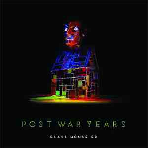 Post War Years - Glass House EP