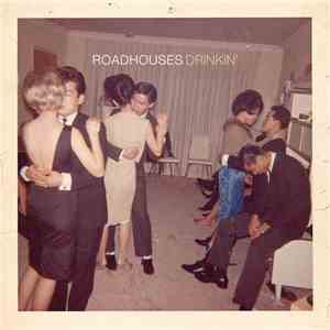 Roadhouses - Drinkin'