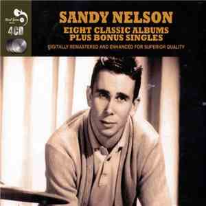 Sandy Nelson - Eight Classic Albums Plus Bonus Singles