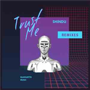 Shindu - Trust Me (Remixes)