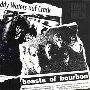 The Beasts Of Bourbon - Ten Years Behind Bars - From The Belly Of The Beast ...