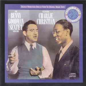 The Benny Goodman Sextet Featuring Charlie Christian - Benny Goodman Sextet ...