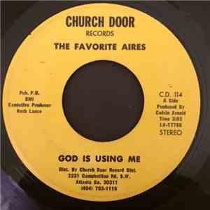 The Favorite Aires - God Is Using Me / Peace In The Valley