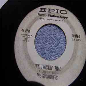 The Goodtimers - It's Twistin' Time / Twistin' Train