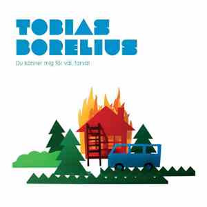Tobias Borelius - Du Känner Mig För Väl, Farväl