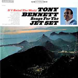 Tony Bennett - If I Ruled The World - Songs For The Jet Set