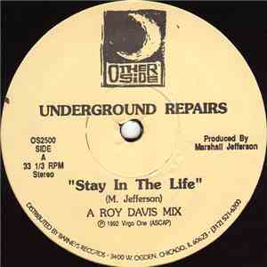 Underground Repairs  - Stay In The Life