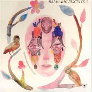 Various - Balearic Biscuits 3