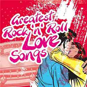 Various - Greatest Rock 'n' Roll Love Songs