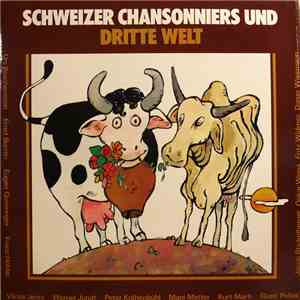 Various - Schweizer Chansonniers Und Dritte Welt
