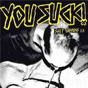 You Suck!  - Shit Happens E.P.