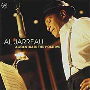 Al Jarreau - Accentuate The Positive