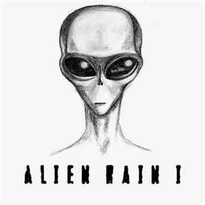 Alien Rain - Alien Rain I