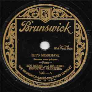 Ben Bernie And His Hotel Roosevelt Orchestra - Let's Misbehave / Changes