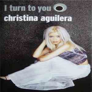 Christina Aguilera - I Turn To You
