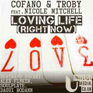 Cofano And Troby Feat Nicole Mitchell  - Lovin Life (Right Now)