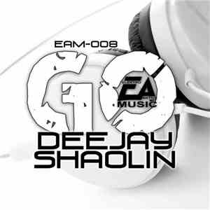 Deejay Shaolin - Go