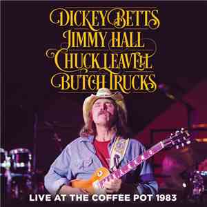 Dickey Betts, Jimmy Hall, Chuck Leavell, Butch Trucks - Live At The Coffee ...