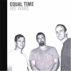 Equal Time - We Wake