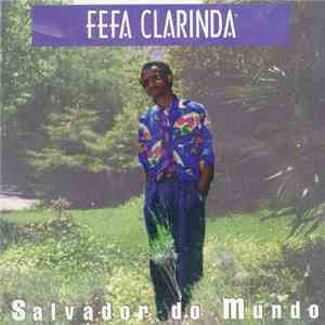 Fefa Clarinda - Salvador Do Mundo