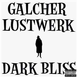 Galcher Lustwerk - Dark Bliss