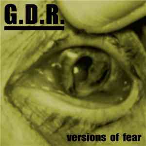 G.D.R. - Versions Of Fear