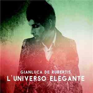 Gianluca De Rubertis - L'Universo Elegante