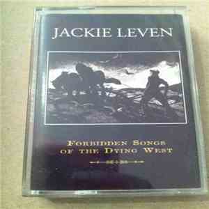 Jackie Leven - Forbidden Songs Of The Dying West