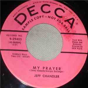 Jeff Chandler  - My Prayer / When Spring Comes