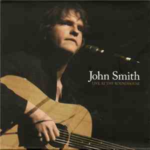 John Smith  - Live At The Roundhouse