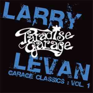 Larry Levan - Garage Classics Vol. 1