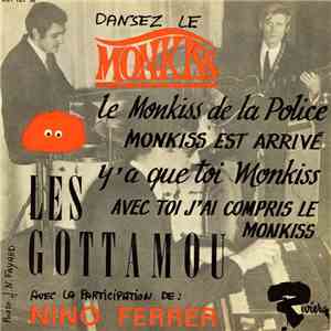 Les Gottamou avec la participation de Nino Ferrer - Dansez Le Monkiss