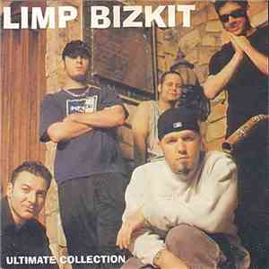 Limp Bizkit - Ultimate Collection