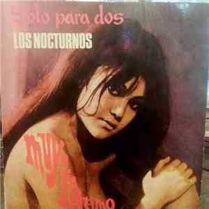 Los Nocturnos - Solo Para Dos, Muy Intimo