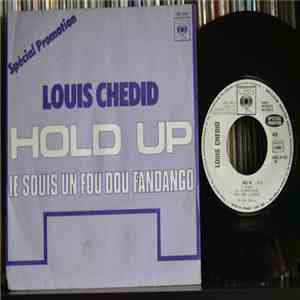 Louis Chedid - Hold Up / Ie Souis Un Fou Dou Fandango