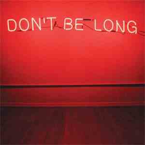 Make Do And Mend - Don't Be Long