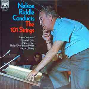 Nelson Riddle And The 101 Strings - Nelson Riddle Conducts The 101 Strings