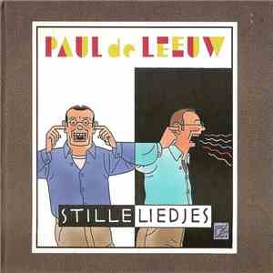 Paul de Leeuw - Stille Liedjes