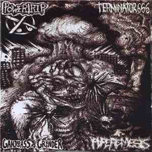 Powertrip / Terminator 666 / Ganjebass Grinder / Hyperemesis - 4-way Split ...