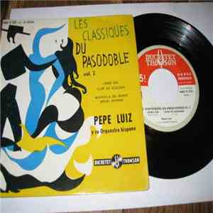 Pépé Luiz Y Su Orquesta Hispana - Le Classiques Du Paso-Doble