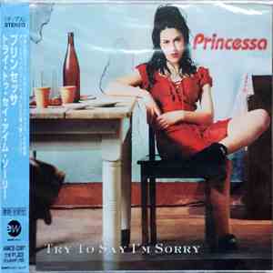 Princessa - Try To Say I'm Sorry