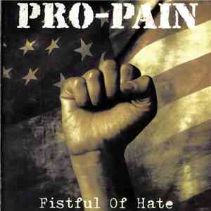 Pro-Pain - Fistful Of Hate