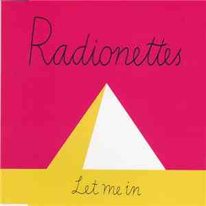 Radionettes - Let Me In