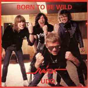 Raven  + Udo - Born To Be Wild