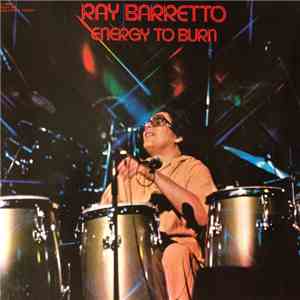 Ray Barretto - Energy To Burn