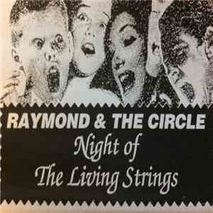 Raymond & The Circle - Night Of The Living Strings