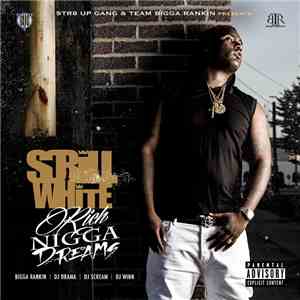 Scrill White - Rich Nigga Dreams