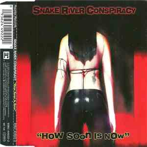 Snake River Conspiracy - How Soon Is Now