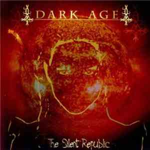 The Dark Age  - The Silent Republic